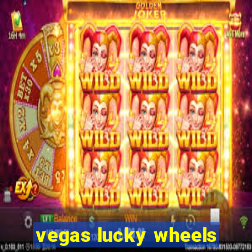 vegas lucky wheels