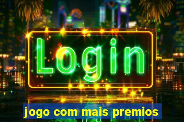 jogo com mais premios