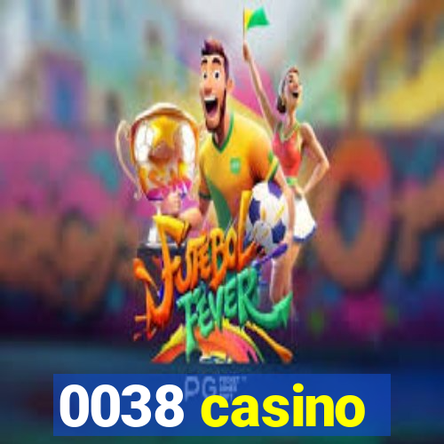 0038 casino