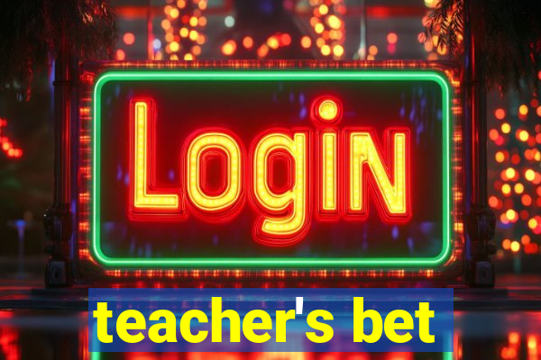 teacher's bet