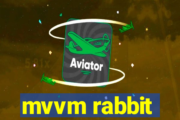 mvvm rabbit