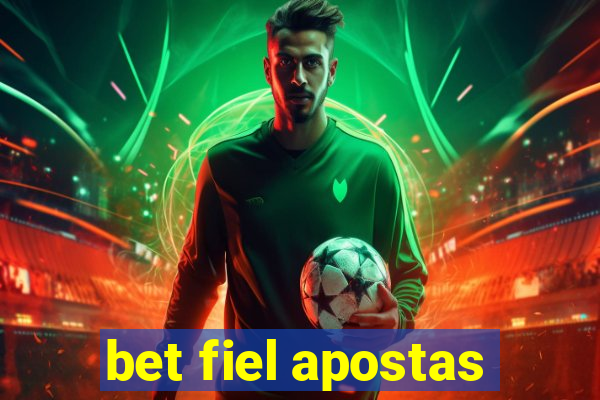 bet fiel apostas