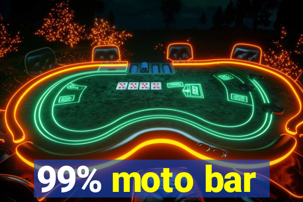 99% moto bar