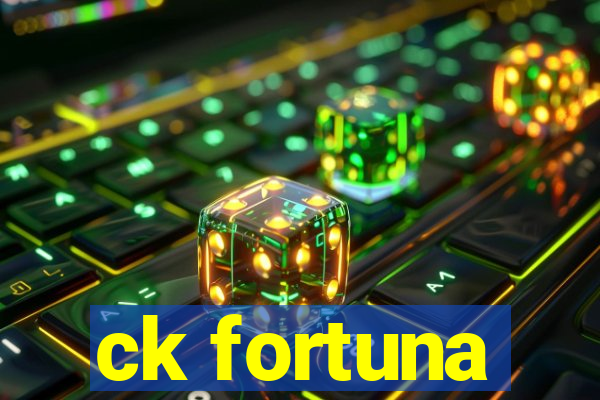 ck fortuna