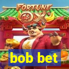 bob bet