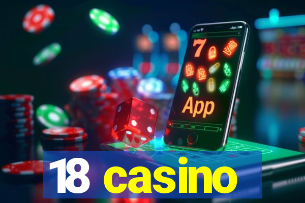 18 casino