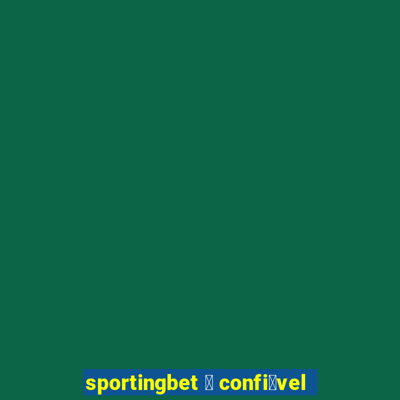 sportingbet 茅 confi谩vel