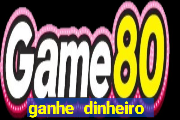 ganhe dinheiro jogando online