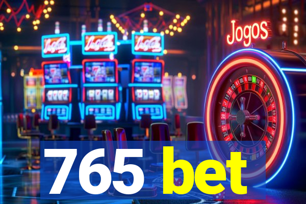 765 bet