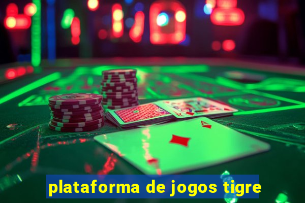 plataforma de jogos tigre