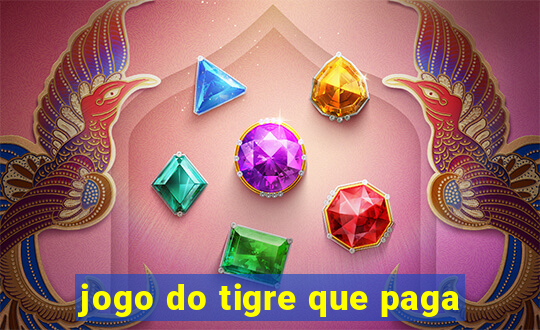 jogo do tigre que paga