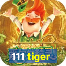 111 tiger