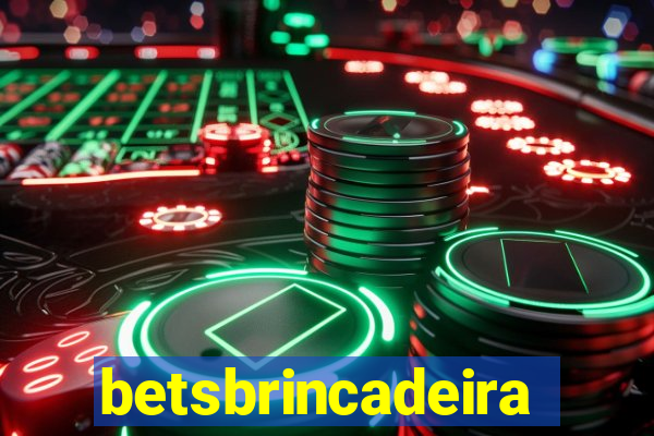 betsbrincadeira