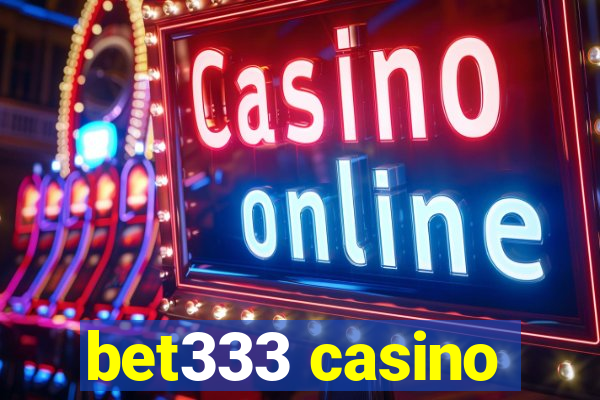 bet333 casino