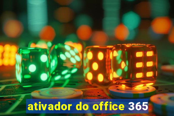 ativador do office 365