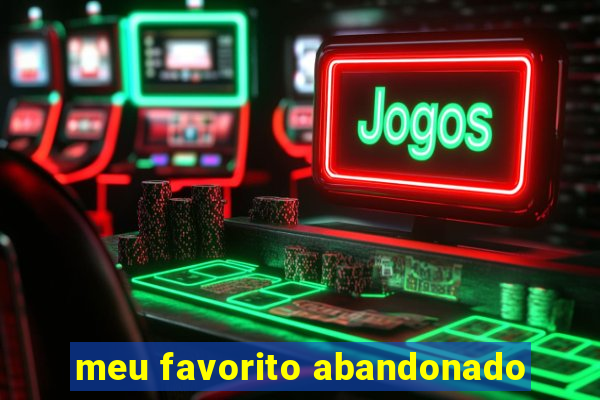 meu favorito abandonado