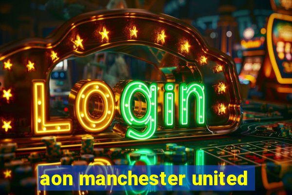 aon manchester united