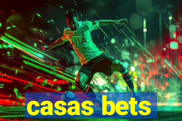 casas bets