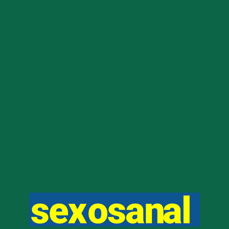 sexosanal