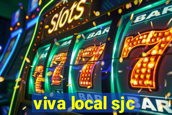 viva local sjc