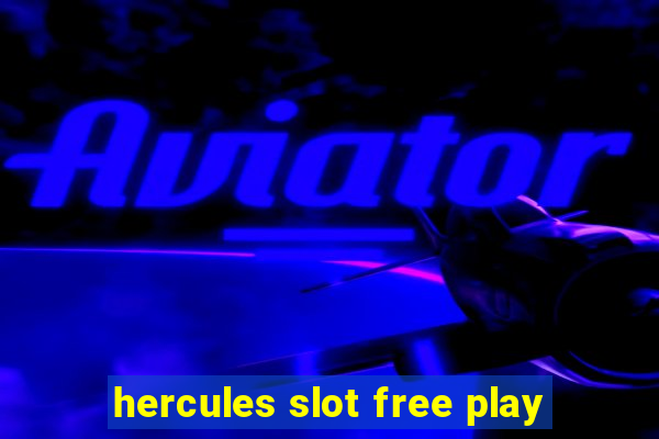 hercules slot free play