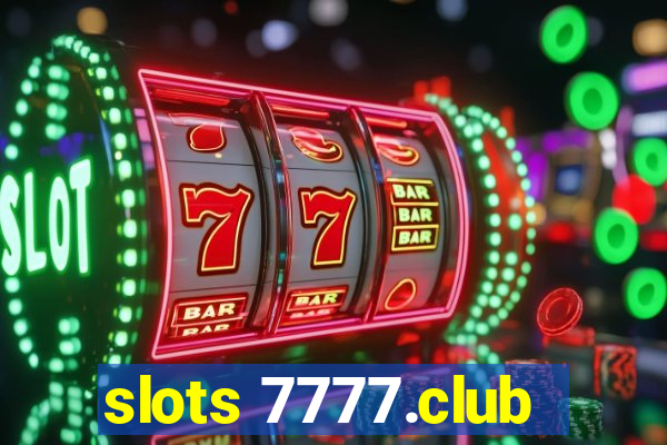 slots 7777.club