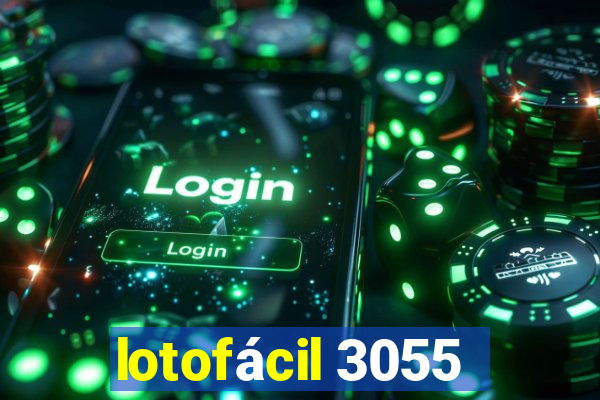 lotofácil 3055