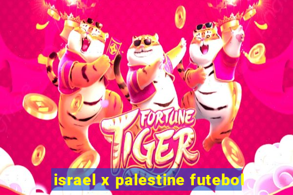 israel x palestine futebol