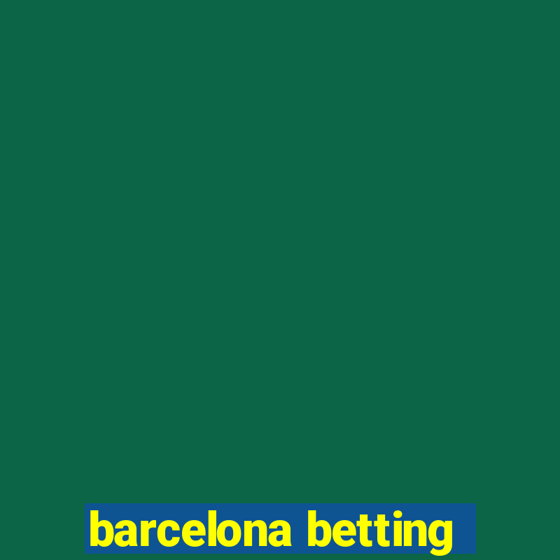 barcelona betting