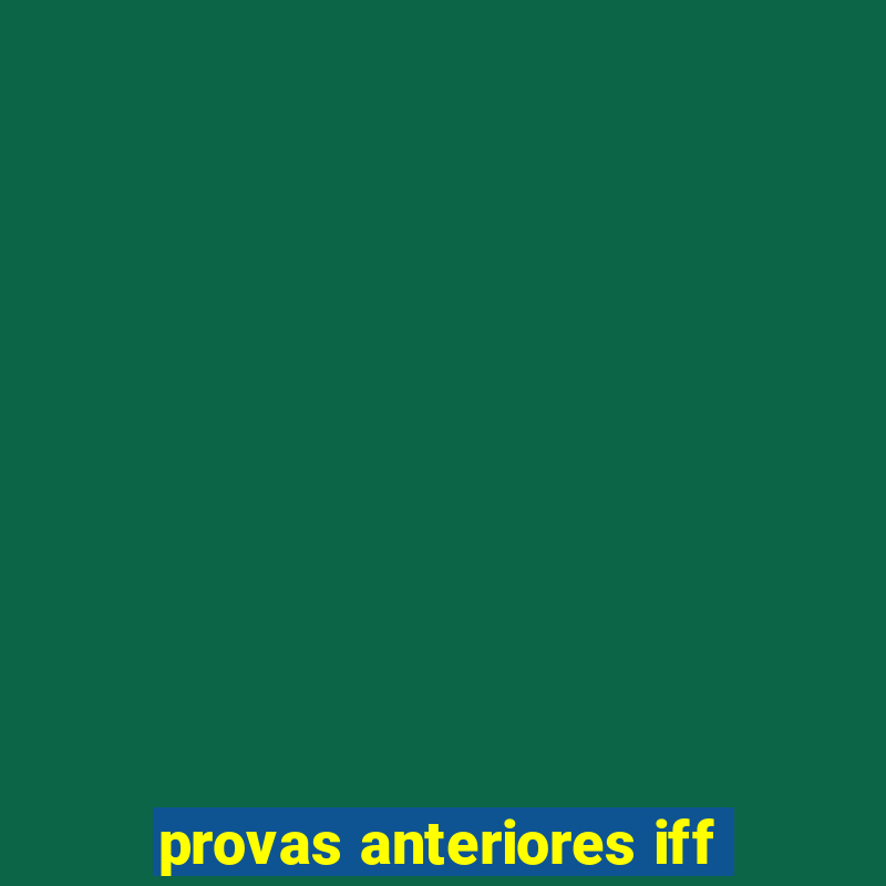 provas anteriores iff