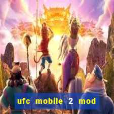 ufc mobile 2 mod apk unlimited money and gems