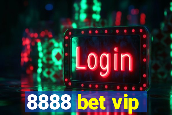 8888 bet vip