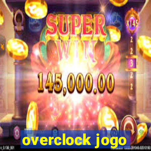 overclock jogo