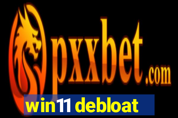 win11 debloat