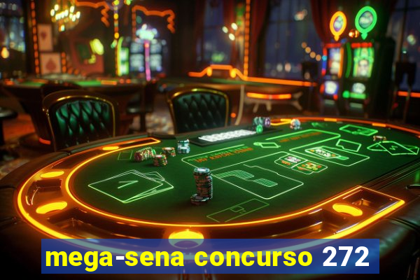 mega-sena concurso 272