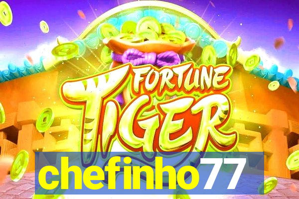 chefinho77