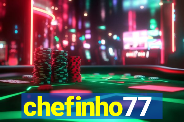 chefinho77