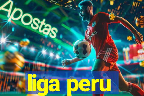 liga peru