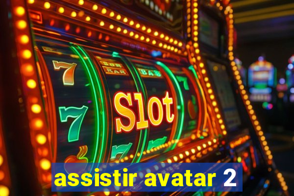 assistir avatar 2