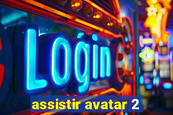 assistir avatar 2