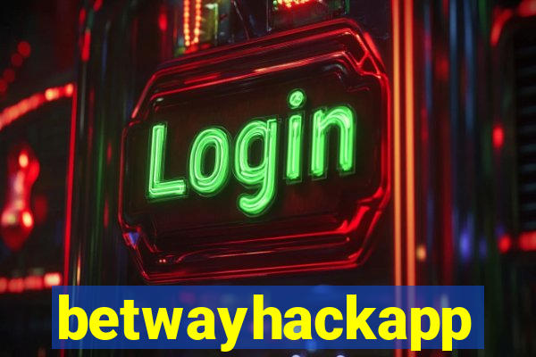 betwayhackapp