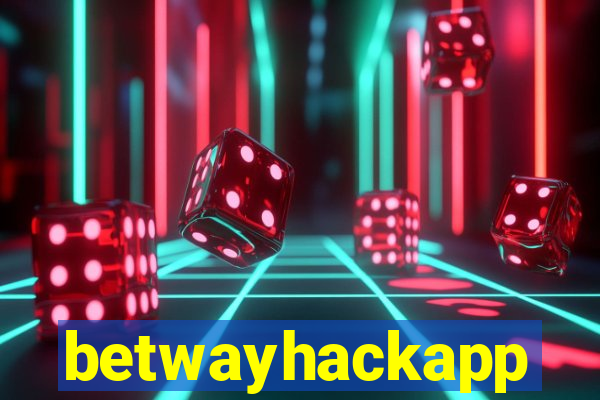 betwayhackapp