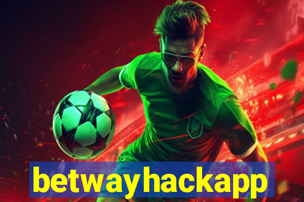 betwayhackapp