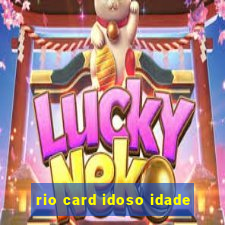 rio card idoso idade