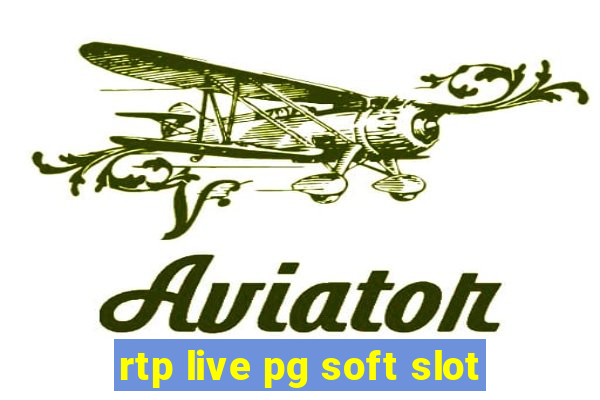 rtp live pg soft slot