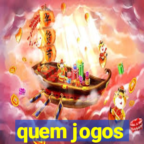 quem jogos