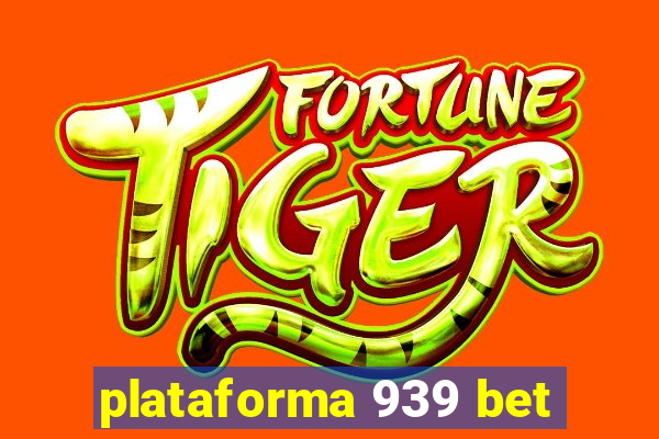 plataforma 939 bet