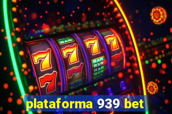 plataforma 939 bet