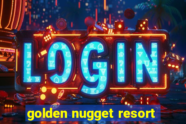 golden nugget resort