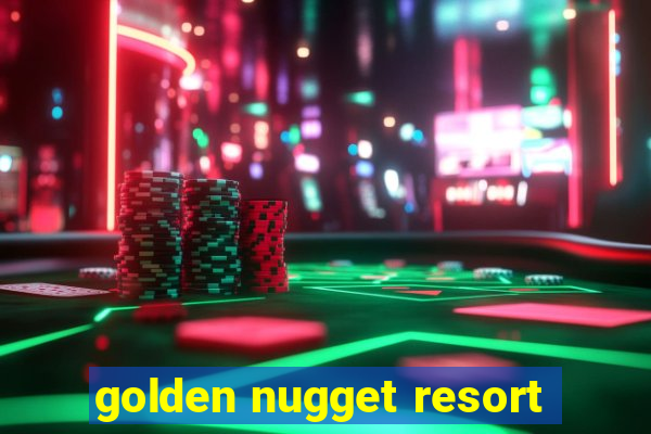 golden nugget resort